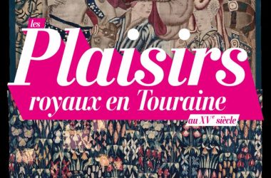 Affiche Les plaisirs royaux en Touraine